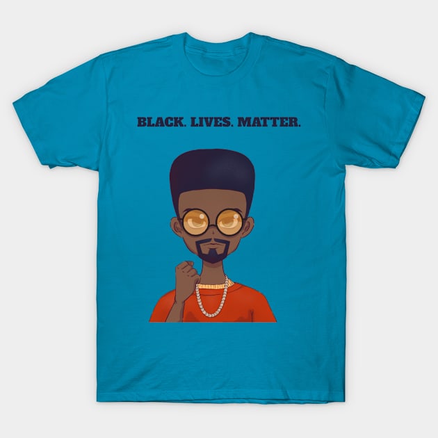 Black. Lives. Matter. T-Shirt by Eva Wolf